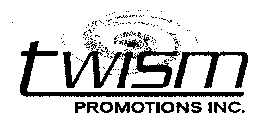 TWISM PROMOTIONS INC.