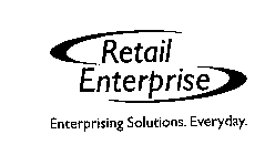 RETAIL ENTERPRISE ENTERPRISING SOLUTIONS. EVERYDAY.