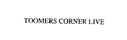 TOOMERS CORNER LIVE