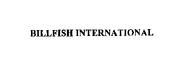 BILLFISH INTERNATIONAL