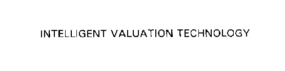 INTELLIGENT VALUATION TECHNOLOGY