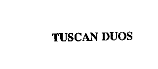 TUSCAN DUOS