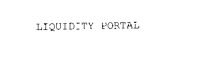 LIQUIDITY PORTAL