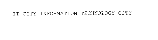 IT CITY INFORMATION TECHNOLOGY CITY