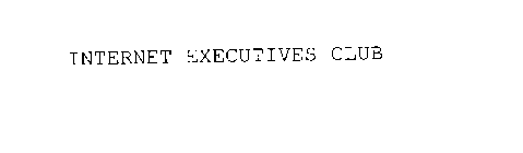 INTERNET EXECUTIVES CLUB