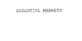 ESSENTIAL MARKETS