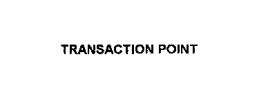 TRANSACTION POINT