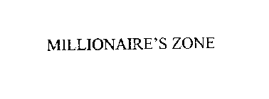 MILLIONAIRE'S ZONE