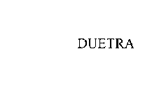 DUETRA