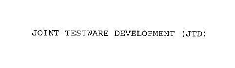 JOINT TESTWARE DEVELOPMENT (JTD)