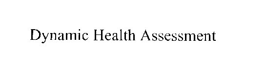 DYNAMIC HEALTH ASSESSMENT