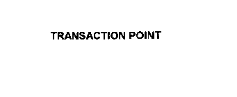 TRANSACTION POINT