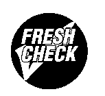 FRESH CHECK