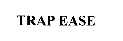 TRAP EASE