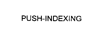 PUSH-INDEXING