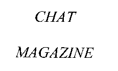CHAT MAGAZINE