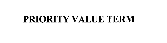 PRIORITY VALUE TERM