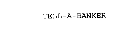 TELL-A-BANKER