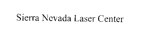 SIERRA NEVADA LASER CENTER