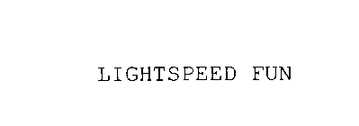 LIGHTSPEED FUN