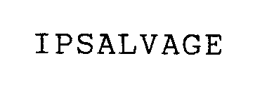 IPSALVAGE