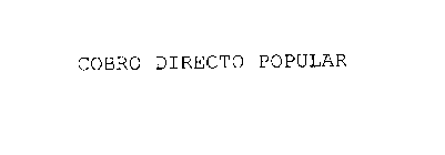 COBRO DIRECTO POPULAR