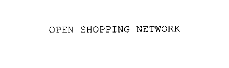 OPEN SHOPPING NETWORK