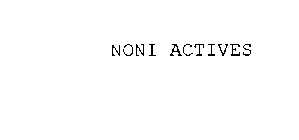 NONI ACTIVES