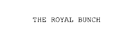 THE ROYAL BUNCH