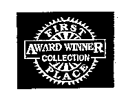 FIRST PLACE AWARD WINNER COLLECTION