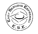 EASY SERVING ESPRESSO E.S.E.