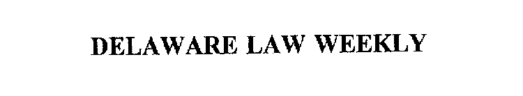 DELAWARE LAW WEEKLY