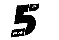 5 FIVE