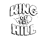 KING OF THE HILL