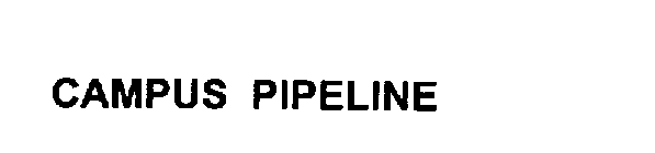 CAMPUS PIPELINE