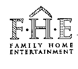 F H E FAMILY HOME ENTERTAINMENT