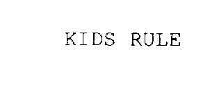 KIDS RULE