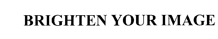 BRIGHTEN YOUR IMAGE