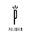 P POLISHED