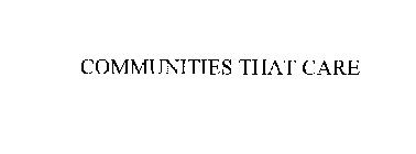 COMMUNITIES THAT CARE