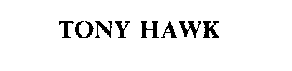 TONY HAWK