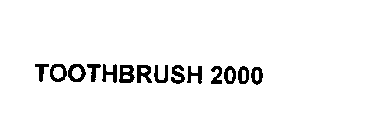 TOOTHBRUSH 2000