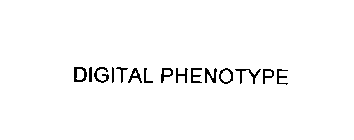 DIGITAL PHENOTYPE