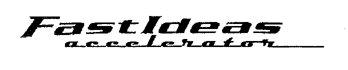 FASTIDEAS ACCELERATOR