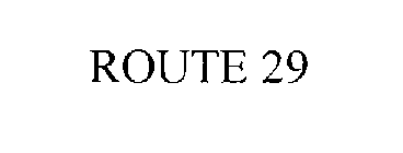 ROUTE 29