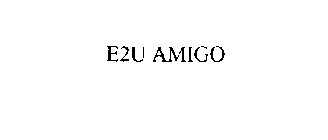 E2U AMIGO