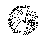 THE YIN YANKEE CAFE EAST MEETS WEST
