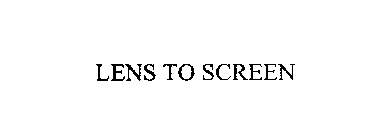 LENS TO SCREEN