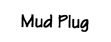 MUD PLUGS