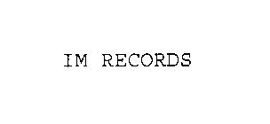 IM RECORDS